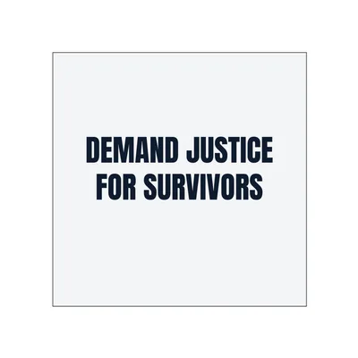 DEMAND JUSTICE · FOR SURVIVORS in White