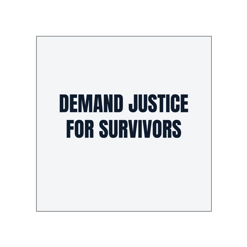 DEMAND JUSTICE · FOR SURVIVORS in White