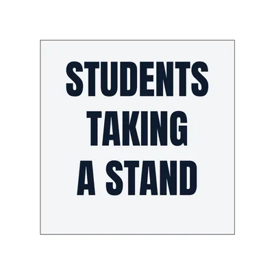 STUDENTS · TAKING · A STAND in White