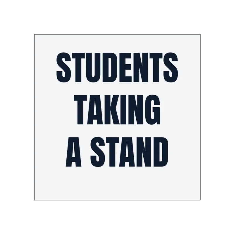 STUDENTS · TAKING · A STAND in White