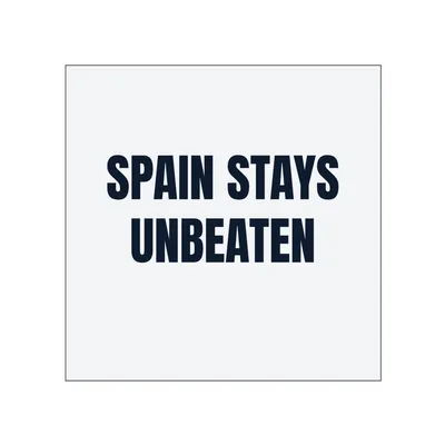 SPAIN STAYS · UNBEATEN in White