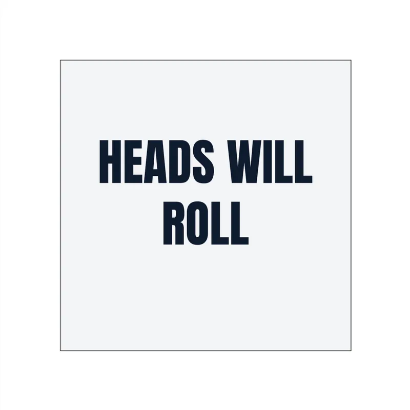 HEADS WILL · ROLL in White