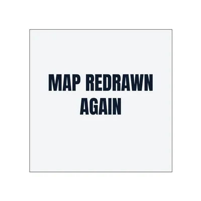 MAP REDRAWN · AGAIN in White