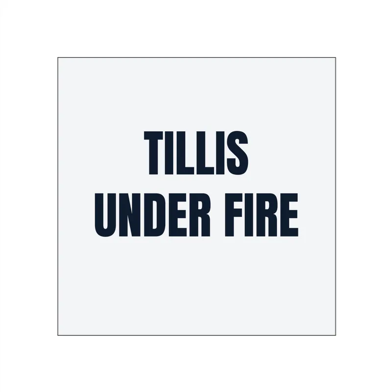 TILLIS · UNDER FIRE in White