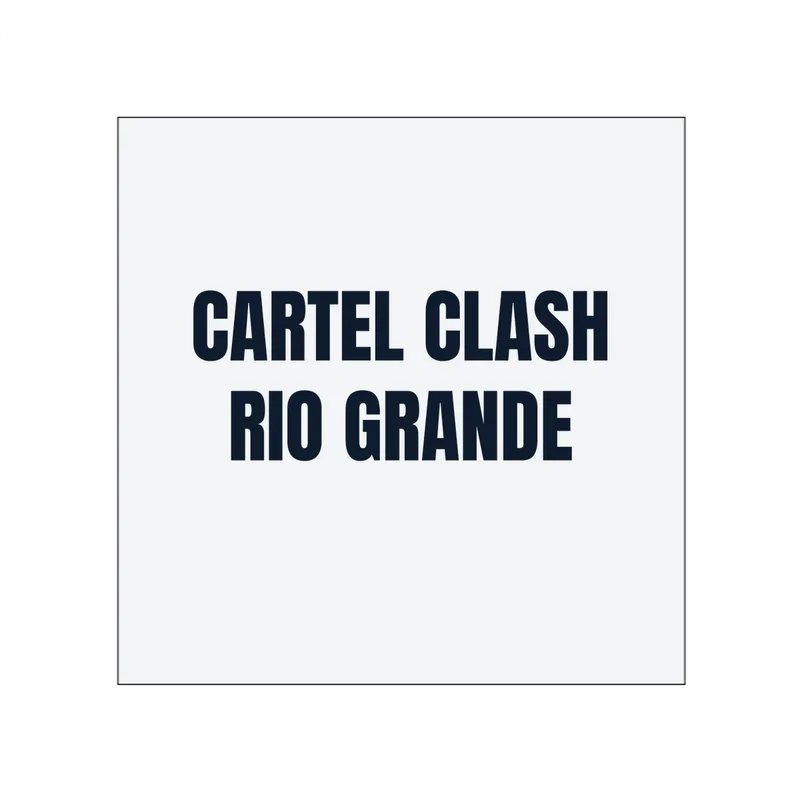 CARTEL CLASH · RIO GRANDE in White