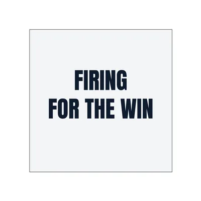 FIRING · FOR THE WIN in White