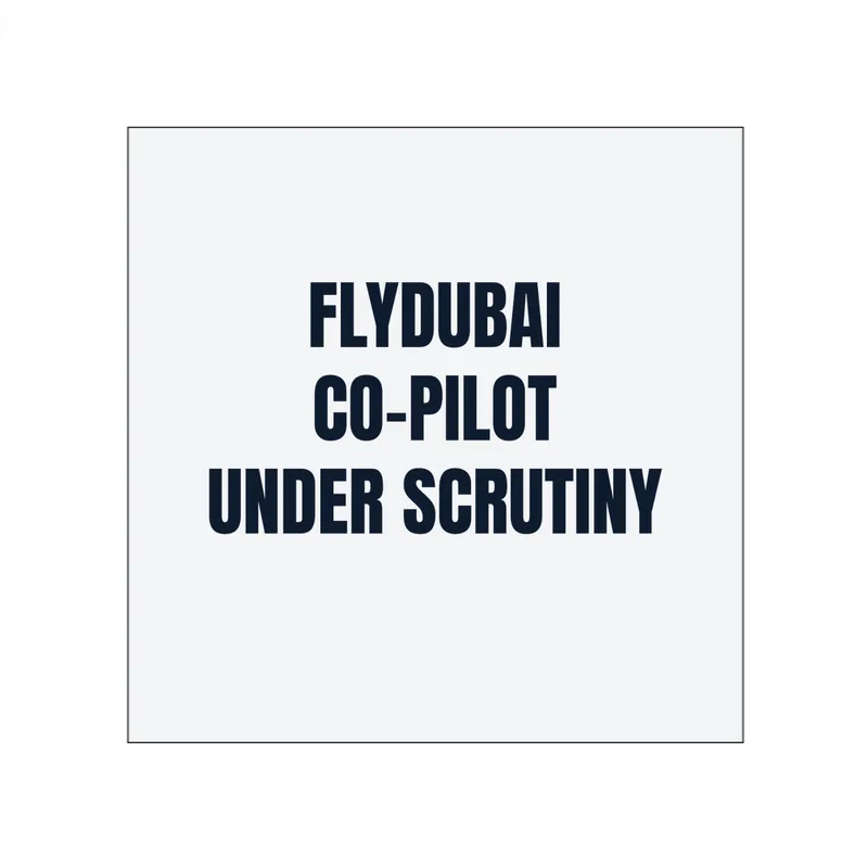 FLYDUBAI · CO-PILOT · UNDER SCRUTINY in White
