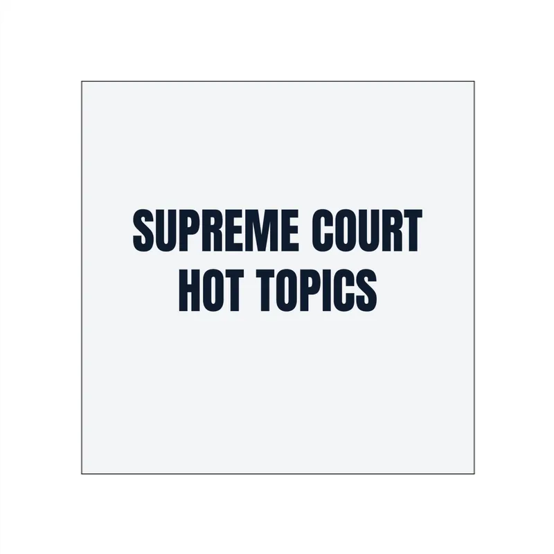 SUPREME COURT · HOT TOPICS in White