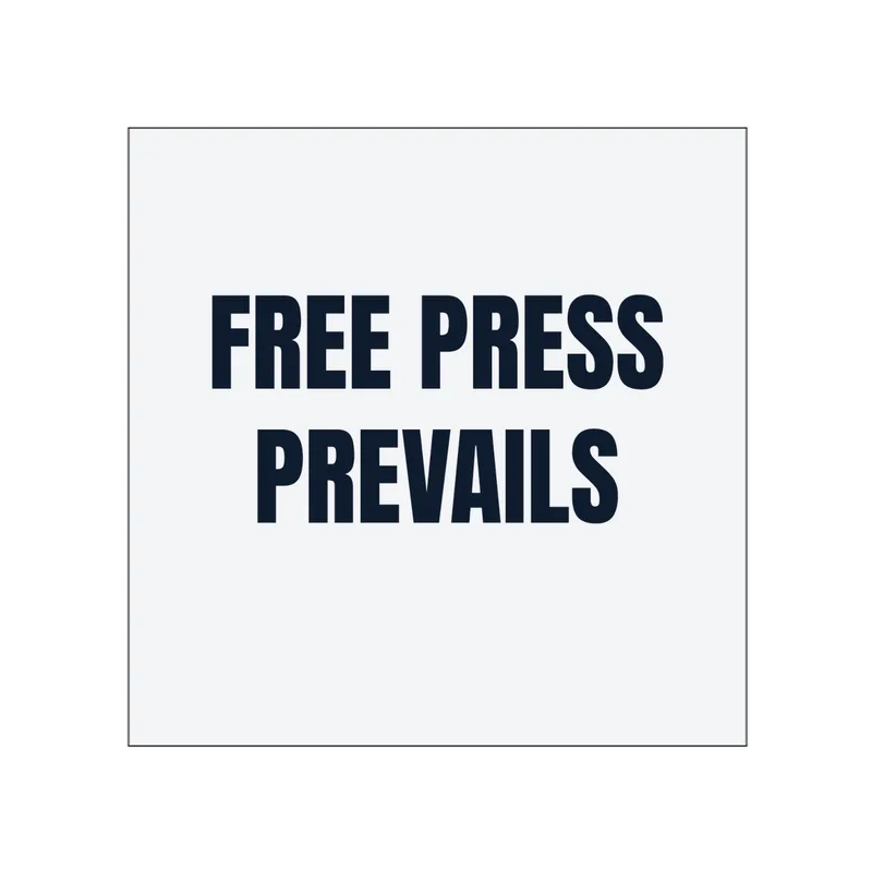 FREE PRESS · PREVAILS in White