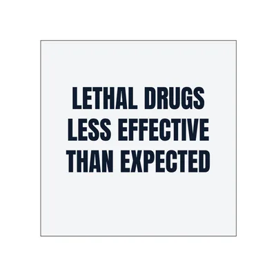 LETHAL DRUGS · LESS EFFECTIVE · THAN EXPECTED in White