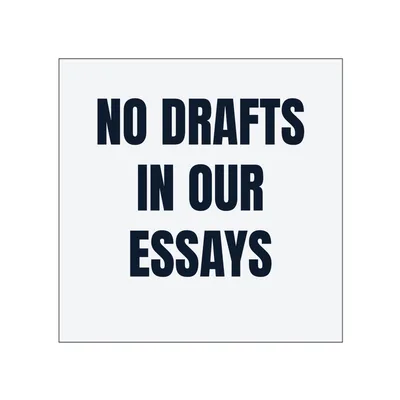 NO DRAFTS · IN OUR · ESSAYS in White