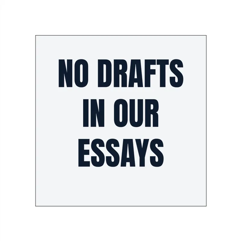 NO DRAFTS · IN OUR · ESSAYS in White