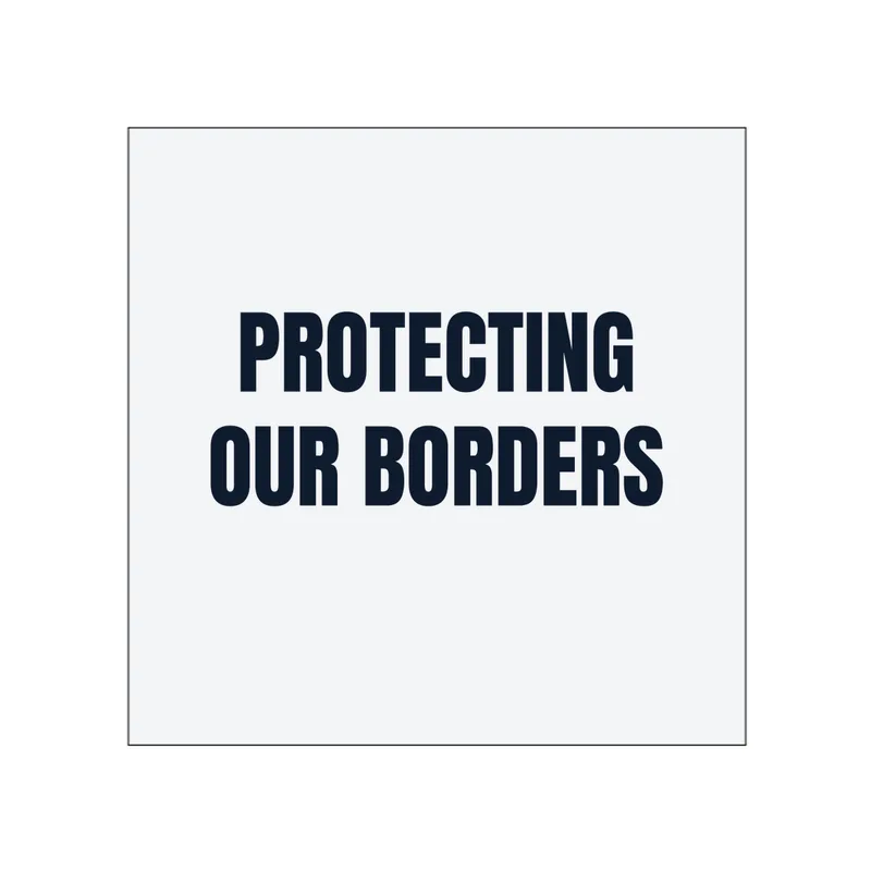 PROTECTING · OUR BORDERS in White