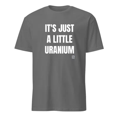IT'S JUST · A LITTLE · URANIUM in Graphite Heather
