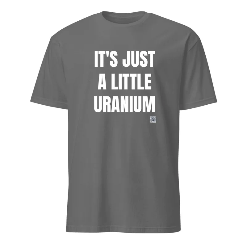 IT'S JUST · A LITTLE · URANIUM in Graphite Heather