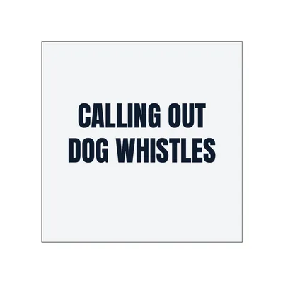 CALLING OUT · DOG WHISTLES in White
