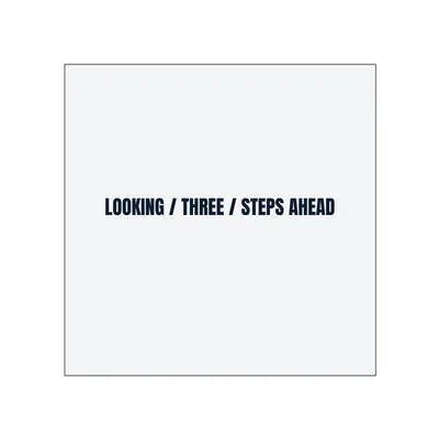 LOOKING / THREE / STEPS AHEAD in White