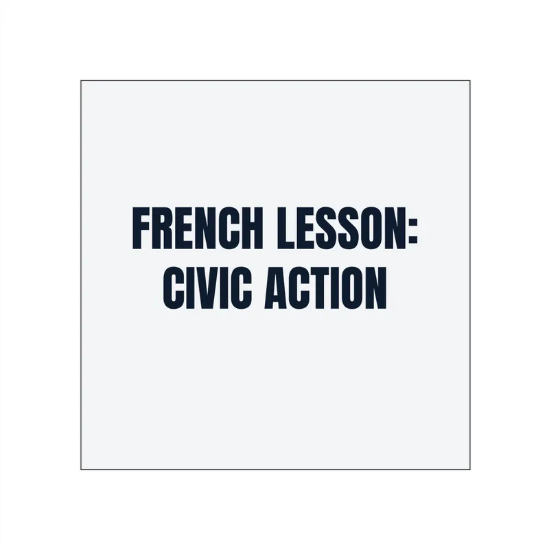 FRENCH LESSON: · CIVIC ACTION in White