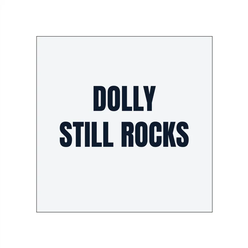 DOLLY · STILL ROCKS in White