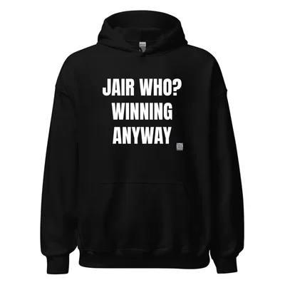JAIR WHO? · WINNING · ANYWAY in Black