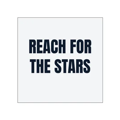 REACH FOR · THE STARS in White