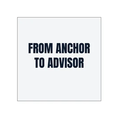 FROM ANCHOR · TO ADVISOR in White