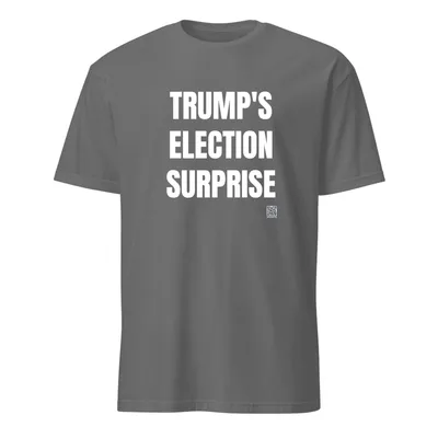 TRUMP'S · ELECTION · SURPRISE in Graphite Heather