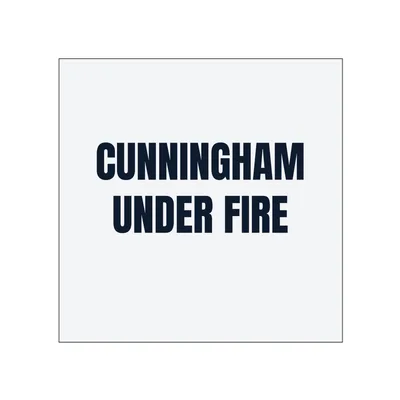 CUNNINGHAM · UNDER FIRE in White