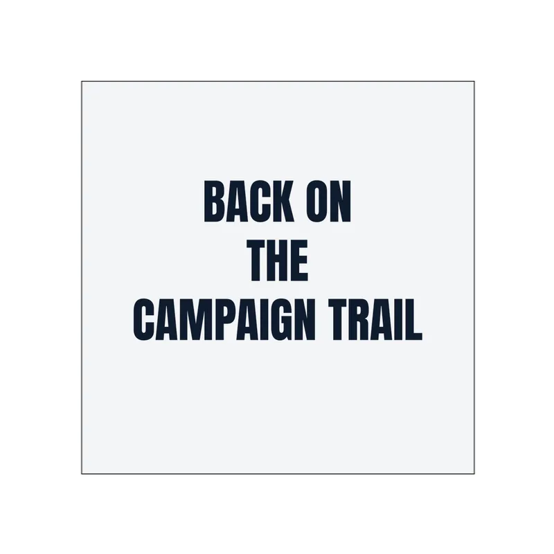 BACK ON · THE · CAMPAIGN TRAIL in White