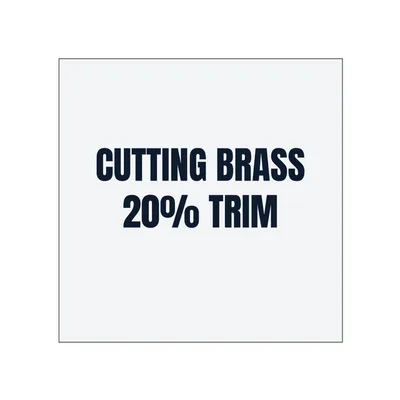 CUTTING BRASS · 20% TRIM in White