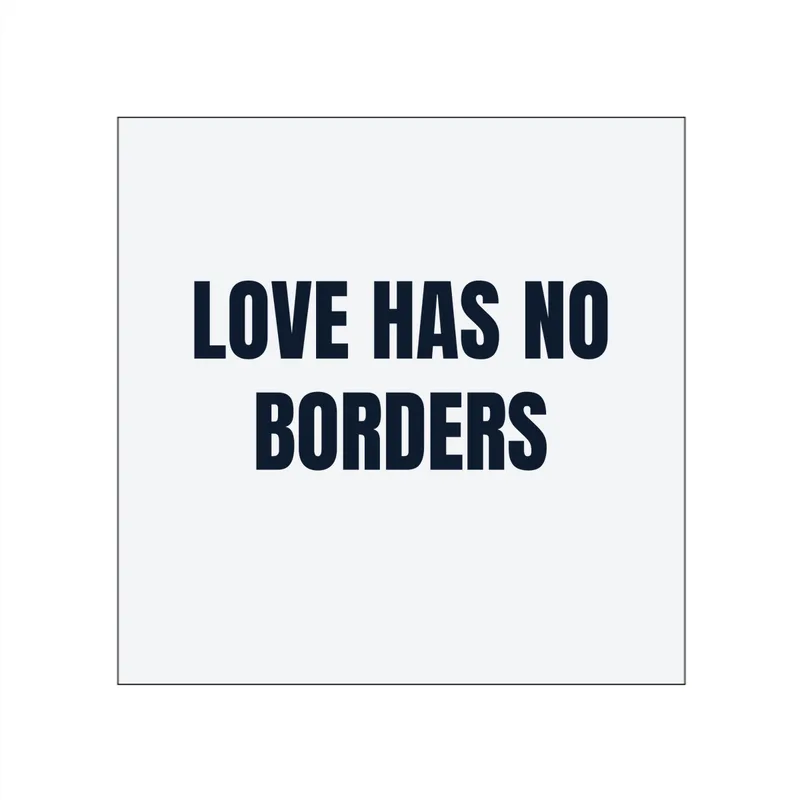 LOVE HAS NO · BORDERS in White