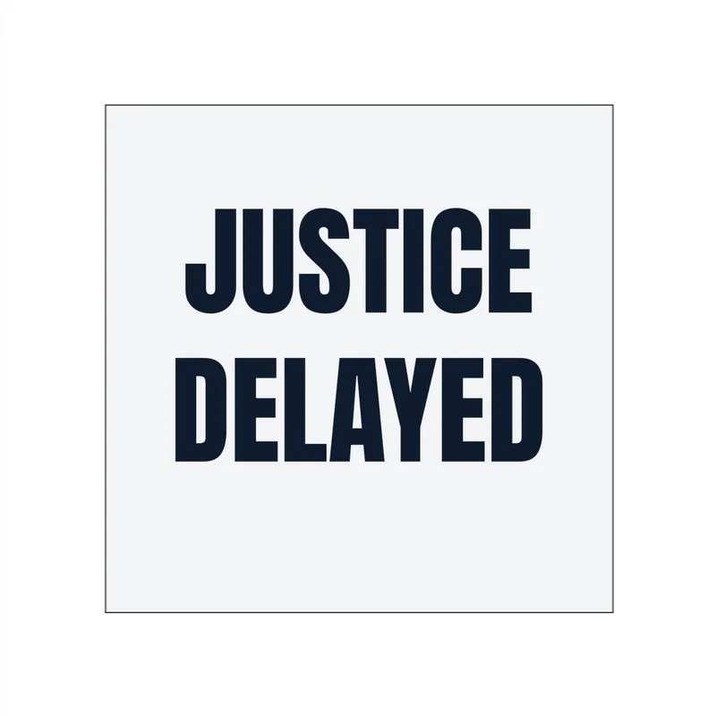 JUSTICE · DELAYED in White