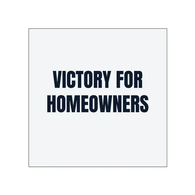 VICTORY FOR · HOMEOWNERS in White