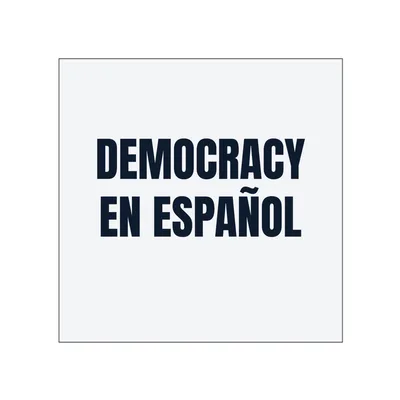 DEMOCRACY · EN ESPAÑOL in White