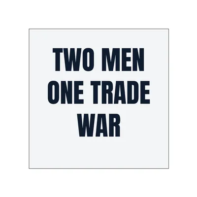 TWO MEN · ONE TRADE · WAR in White
