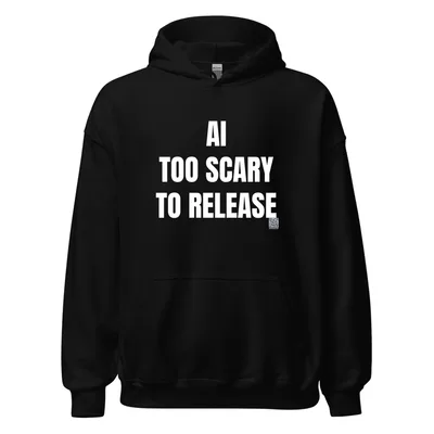 AI · TOO SCARY · TO RELEASE in Black