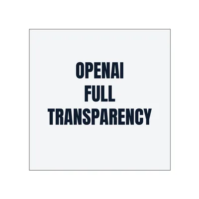 OPENAI · FULL · TRANSPARENCY in White