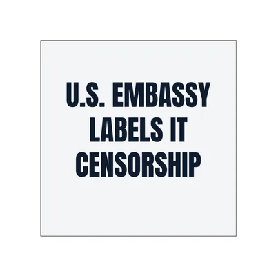 U.S. EMBASSY · LABELS IT · CENSORSHIP in White