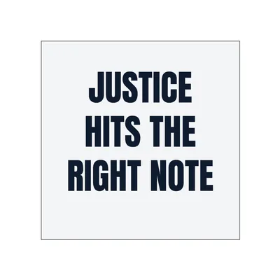 JUSTICE · HITS THE · RIGHT NOTE in White