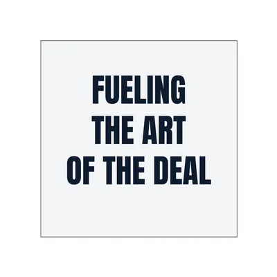 FUELING · THE ART · OF THE DEAL in White