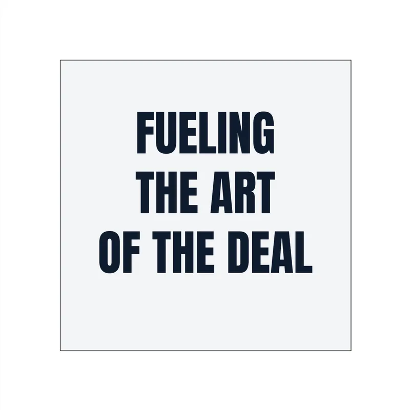 FUELING · THE ART · OF THE DEAL in White