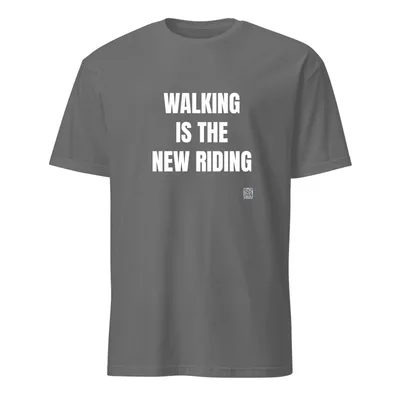 WALKING · IS THE · NEW RIDING in Graphite Heather