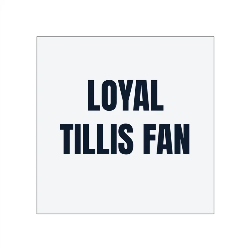 LOYAL · TILLIS FAN in White