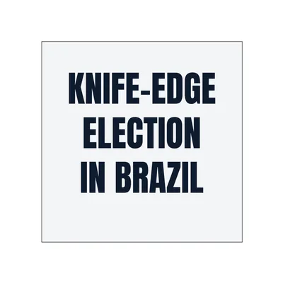 KNIFE-EDGE · ELECTION · IN BRAZIL in White