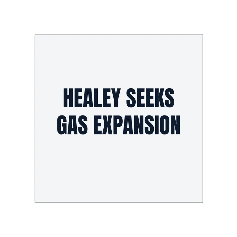 HEALEY SEEKS · GAS EXPANSION in White