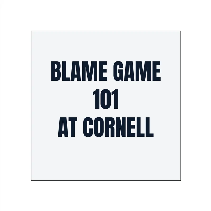 BLAME GAME · 101 · AT CORNELL in White