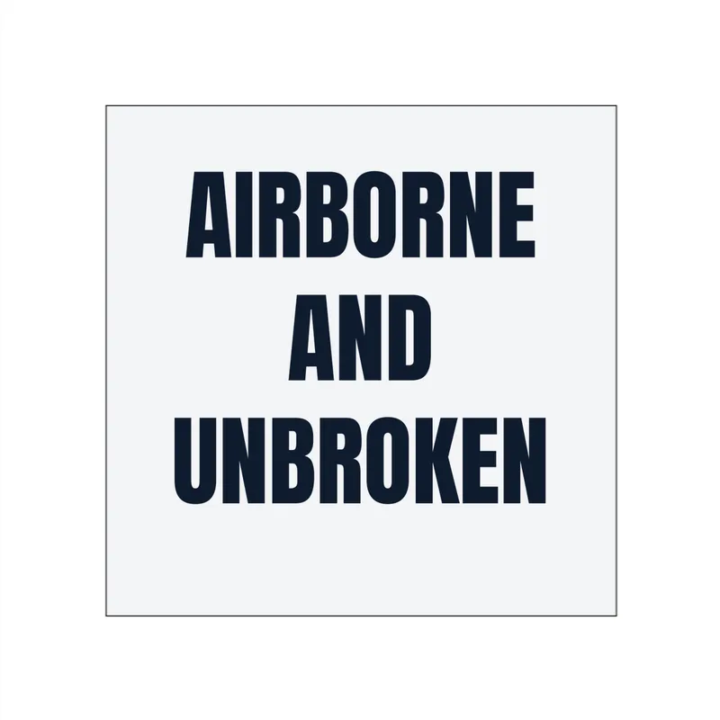 AIRBORNE · AND · UNBROKEN in White