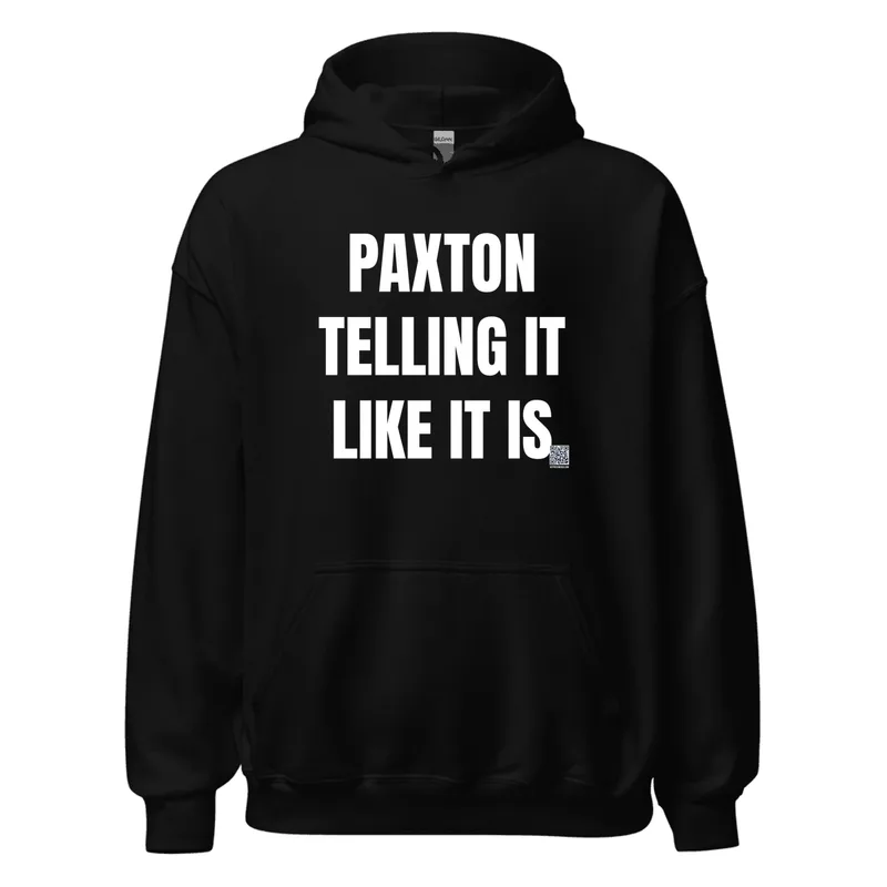PAXTON · TELLING IT · LIKE IT IS in Black