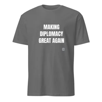 MAKING · DIPLOMACY · GREAT AGAIN in Graphite Heather