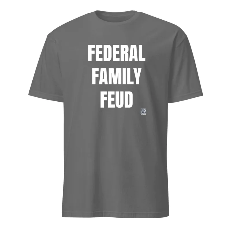 FEDERAL · FAMILY · FEUD in Graphite Heather